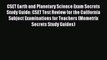 Read CSET Earth and Planetary Science Exam Secrets Study Guide: CSET Test Review for the California