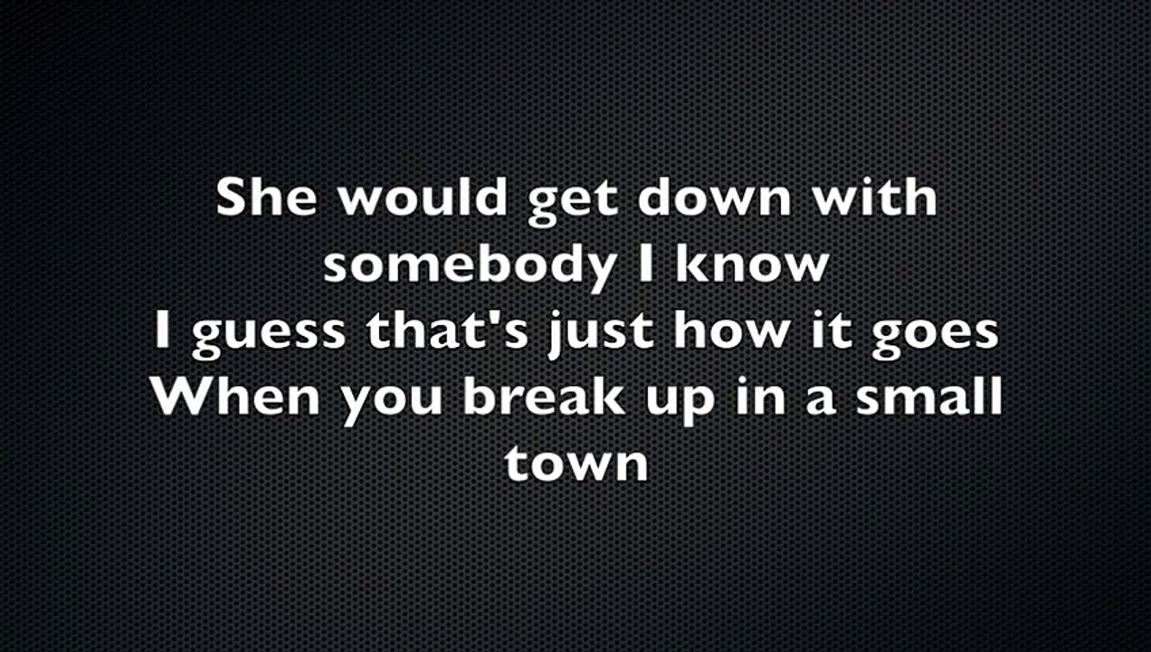 Sam Hunt'' Break Up in Small Town