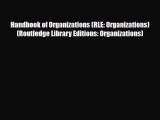 [PDF] Handbook of Organizations (RLE: Organizations) (Routledge Library Editions: Organizations)