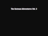 Download The Batman Adventures Vol. 3 Read Online