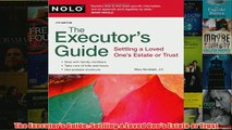 Download PDF  The Executors Guide Settling a Loved Ones Estate or Trust FULL FREE