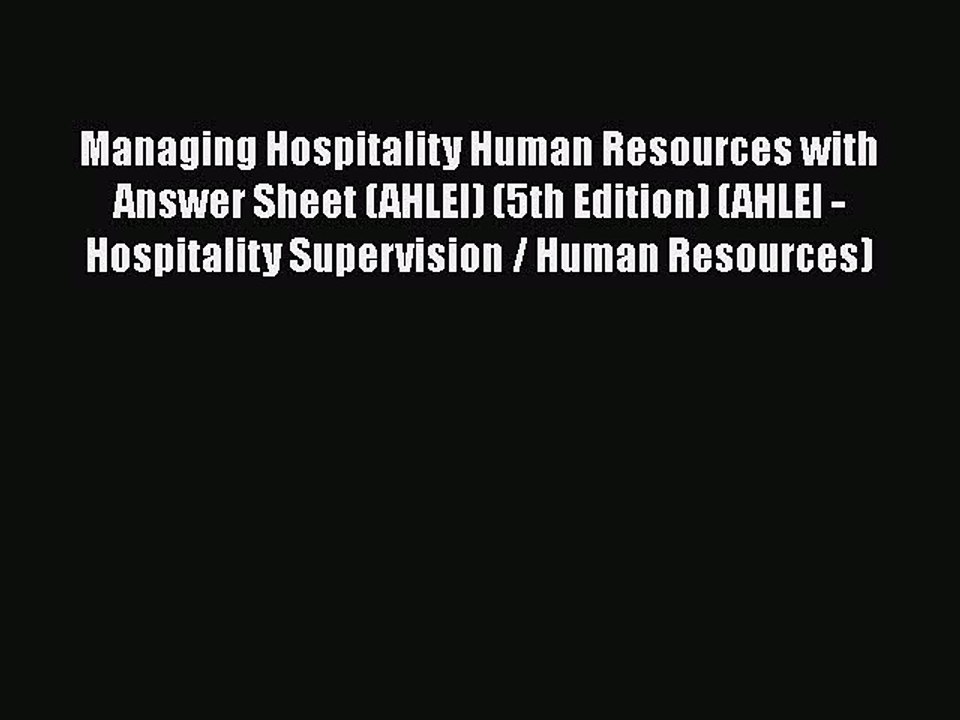 PDF Managing Hospitality Human Resources with Answer Sheet (AHLEI) (5th Edition) (AHLEI - Hospitality