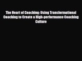 [PDF] The Heart of Coaching: Using Transformational Coaching to Create a High-performance Coaching