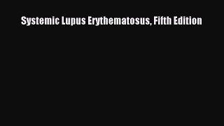 Download Systemic Lupus Erythematosus Fifth Edition Ebook Online