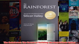 Download PDF  The Rainforest The Secret to Building the Next Silicon Valley FULL FREE
