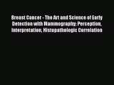 Read Breast Cancer - The Art and Science of Early Detection with Mammography: Perception Interpretation