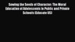 PDF Sowing the Seeds of Character: The Moral Education of Adolescents in Public and Private