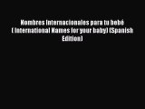 Download Nombres Internacionales para tu bebé ( International Names for your baby) (Spanish