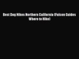 Download Best Dog Hikes Northern California (Falcon Guides Where to Hike) PDF Online