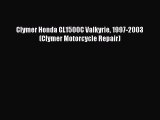 Download Clymer Honda GL1500C Valkyrie 1997-2003 (Clymer Motorcycle Repair) Free Online