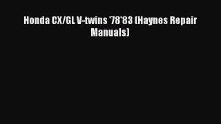 Download Honda CX/GL V-twins '78'83 (Haynes Repair Manuals) Free Full Ebook