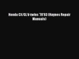 Download Honda CX/GL V-twins '78'83 (Haynes Repair Manuals) Free Full Ebook