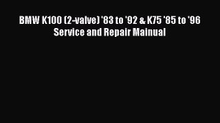 PDF BMW K100 (2-valve) '83 to '92 & K75 '85 to '96 Service and Repair Mainual Free Full Ebook