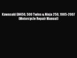 Book Kawasaki EN450 500 Twins & Ninja 250 1985-2007 (Motorcycle Repair Manual) Read Online