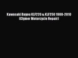Book Kawasaki Bayou KLF220 & KLF250 1988-2010 (Clymer Motorcycle Repair) Read Full Ebook