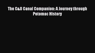 Read The C&O Canal Companion: A Journey through Potomac History Ebook Free