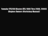 Book Yamaha YFS200 Blaster ATV 1988 Thru 2006 200CC (Haynes Owners Workshop Manual) Read Full