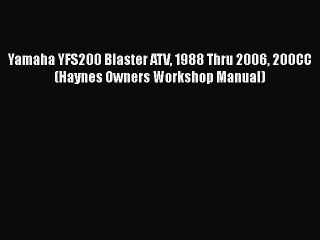 Скачать видео: Book Yamaha YFS200 Blaster ATV 1988 Thru 2006 200CC (Haynes Owners Workshop Manual) Read Full