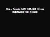 Book Clymer Yamaha: Yz125 1994-1999 (Clymer Motorcycle Repair Manual) Download Online