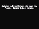 PDF Statistical Analysis of Environmental Space-Time Processes (Springer Series in Statistics)