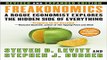 Read Freakonomics  Revised and Expanded   A Rogue Economist Explores the Hidden Side of Everything