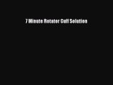 Download 7 Minute Rotator Cuff Solution  EBook