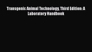 PDF Transgenic Animal Technology Third Edition: A Laboratory Handbook  Read Online