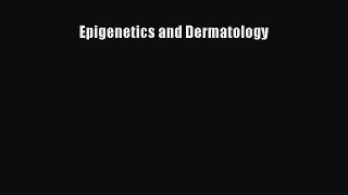 PDF Epigenetics and Dermatology Free Books