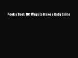 Download Peek a Boo!: 101 Ways to Make a Baby Smile Free Books