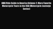 Read AMA Ride Guide to America Volume 2: More Favorite Motorcycle Tours in the USA (Motorcycle