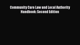 PDF Community Care Law and Local Authority Handbook: Second Edition Free Books