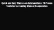 PDF Quick and Easy Classroom Interventions: 23 Proven Tools for Increasing Student Cooperation