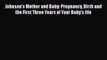Download Johnson's Mother and Baby: Pregnancy Birth and the First Three Years of Your Baby's