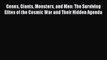 Download Genes Giants Monsters and Men: The Surviving Elites of the Cosmic War and Their Hidden