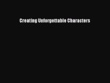 [PDF] Creating Unforgettable Characters [Download] Online