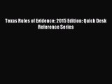 [Download PDF] Texas Rules of Evidence 2015 Edition: Quick Desk Reference Series  Full eBook