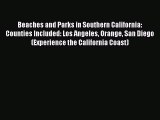 Read Beaches and Parks in Southern California: Counties Included: Los Angeles Orange San Diego