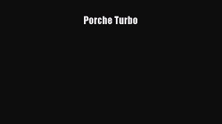 Ebook Porche Turbo Read Full Ebook