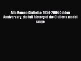 Ebook Alfa Romeo Giulietta: 1954-2004 Golden Anniversary: the full history of the Giulietta