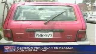 Revisión vehicular se realiza con normalidad