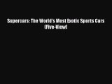 Book Supercars: The World's Most Exotic Sports Cars (Five-View) Read Full Ebook