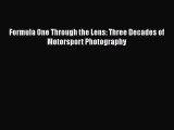 PDF Formula One Through the Lens: Three Decades of Motorsport Photography Free Online