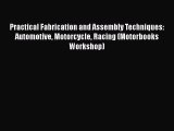 Ebook Practical Fabrication and Assembly Techniques: Automotive Motorcycle Racing (Motorbooks