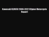 Book Kawasaki KLR650 2008-2012 (Clymer Motorcycle Repair) Read Full Ebook