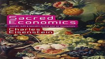 Read Sacred Economics  Money  Gift  and Society in the Age of Transition Ebook pdf download