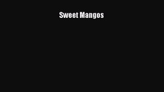 [PDF] Sweet Mangos [Read] Full Ebook