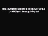 Book Honda Twinstar Rebel 250 & Nighthawk 250 1978-2003 (Clymer Motorcycle Repair) Download