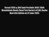 Ebook Ferrari F355 & 360 Gold Portfolio 1995-2004 (Brooklands Books Road Test Series) of R.M.