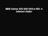 Book BMW 3-Series: 1975-1992 (1975 to 1992 - A Collector's Guide) Download Full Ebook