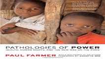 Read Pathologies of Power  Health  Human Rights  and the New War on the Poor  California Series in